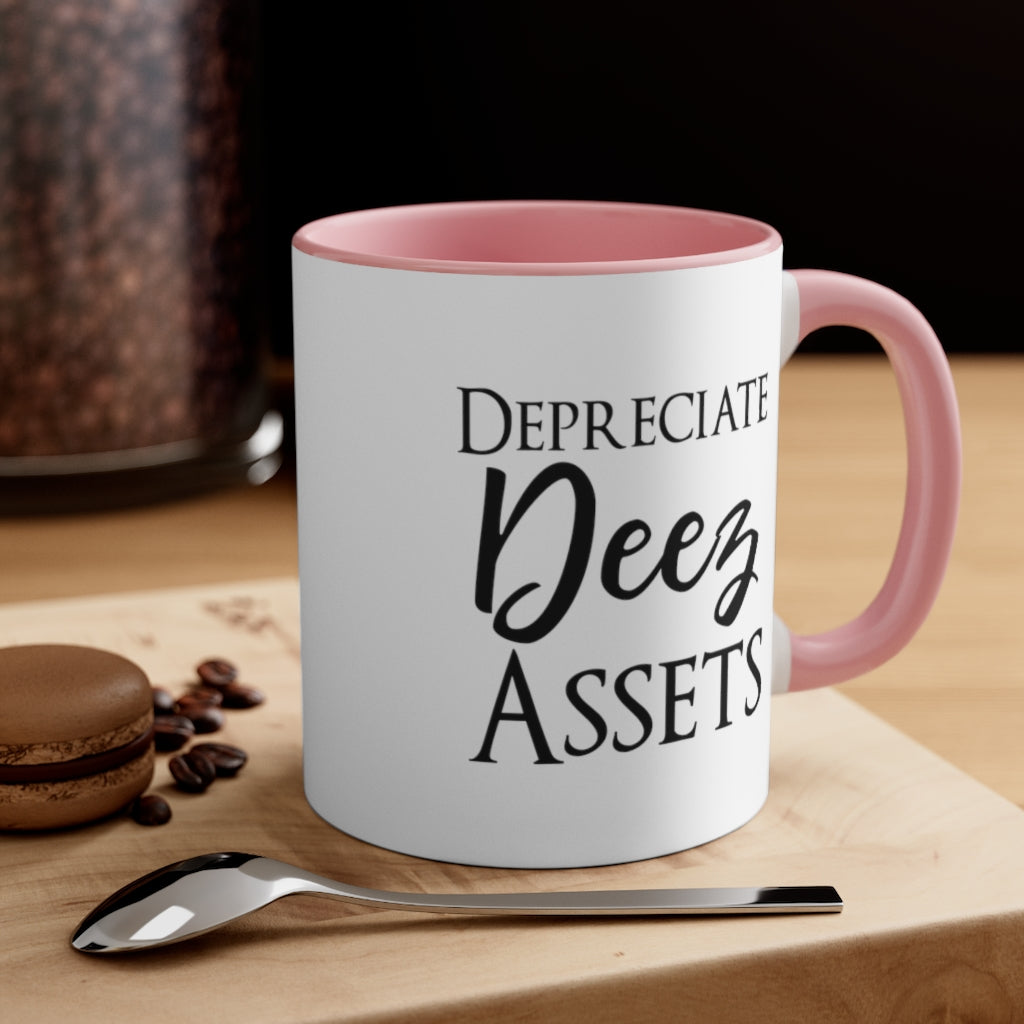 Depreciate Deez Assets | Excuse My Accrued Humor | Funny Coffee Mug | Gifts for accountant | Accountant Coffee Mug