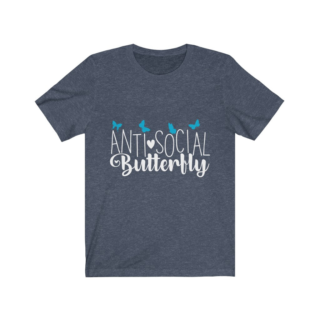 Antisocial Butterfly | Sarcastic Shirt