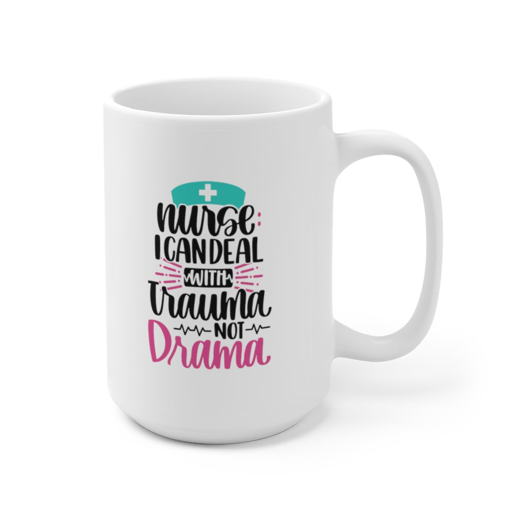 I Can Deal with Trauma Not Drama| Funny Coffee Mug | Nurse Coffee Mug | Funny Nurse Coffee Mug | Nurse Gift | Nurse Gift Ideas