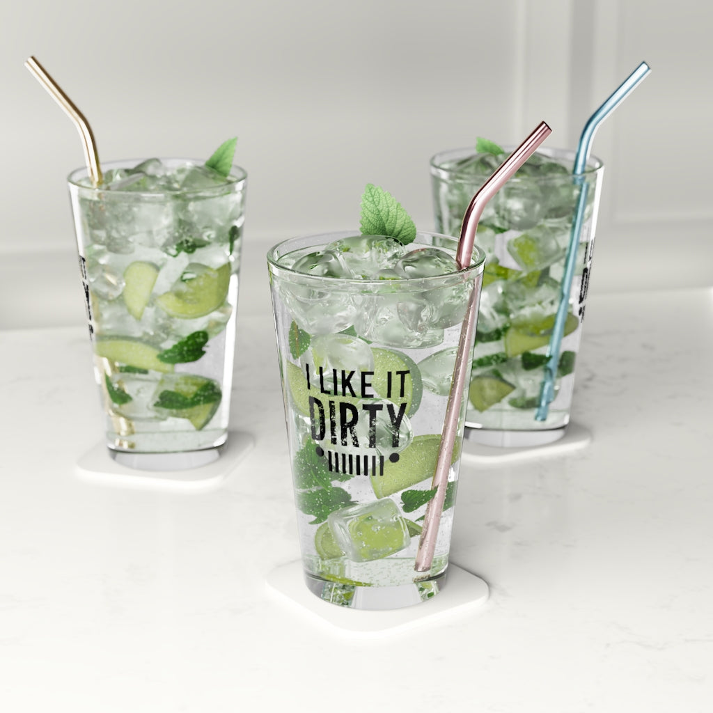 I Like It Dirty | Funny Beer Glass