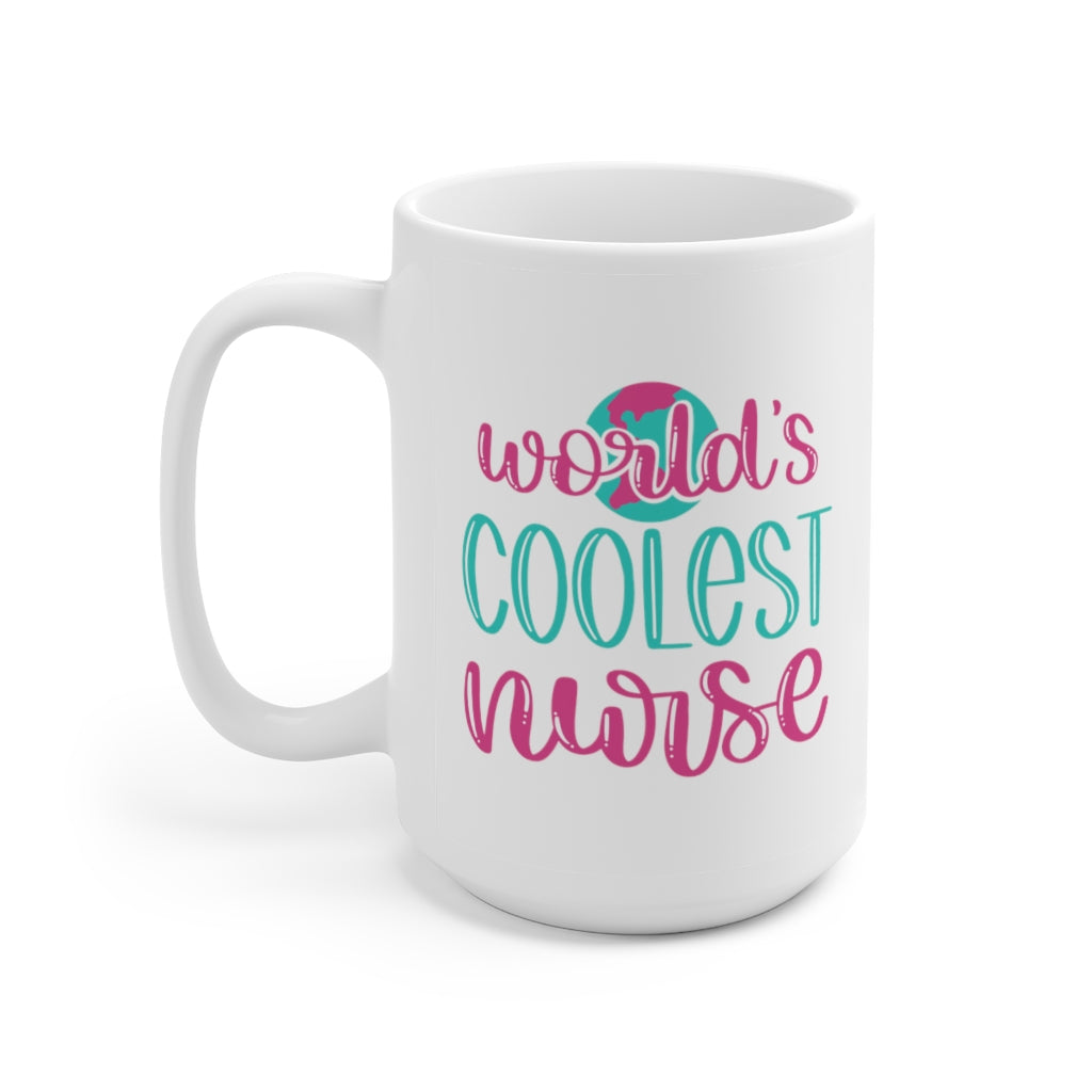 World's Coolest Nuse | Funny Coffee Mug | Nurse Coffee Mug | Funny Nurse Coffee Mug | Nurse Gift | Nurse Gift Ideas