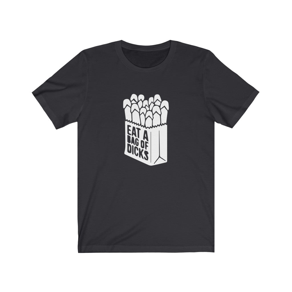 Eat A Bag of Dicks | Adult Funny Tshirt