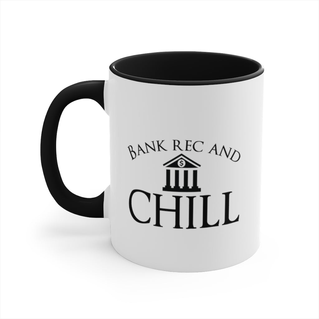 Bank, Rec and Chill | Excuse My Accrued Humor | Funny Coffee Mug | Gifts for accountant | Accountant Coffee Mug