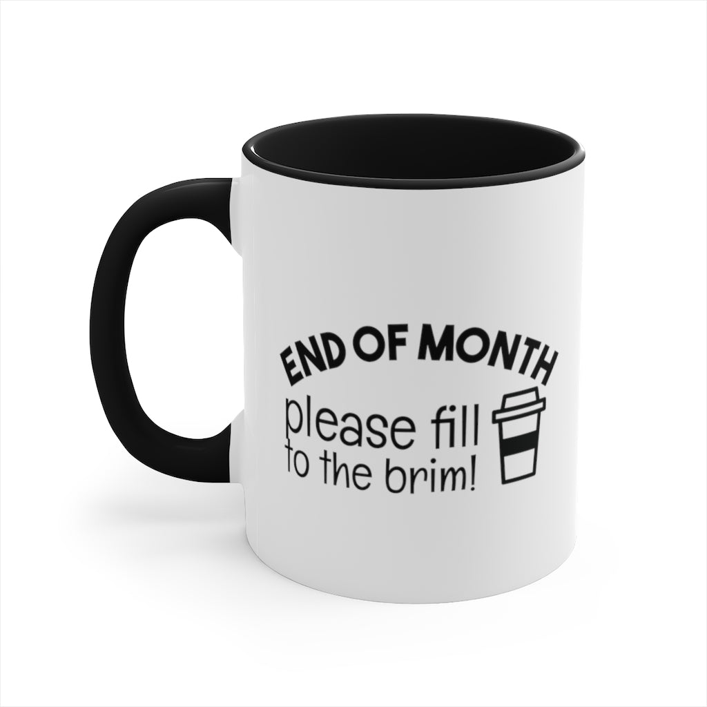 End of the month | Excuse My Accrued Humor | Funny Coffee Mug | Gifts for accountant | Accountant Coffee Mug