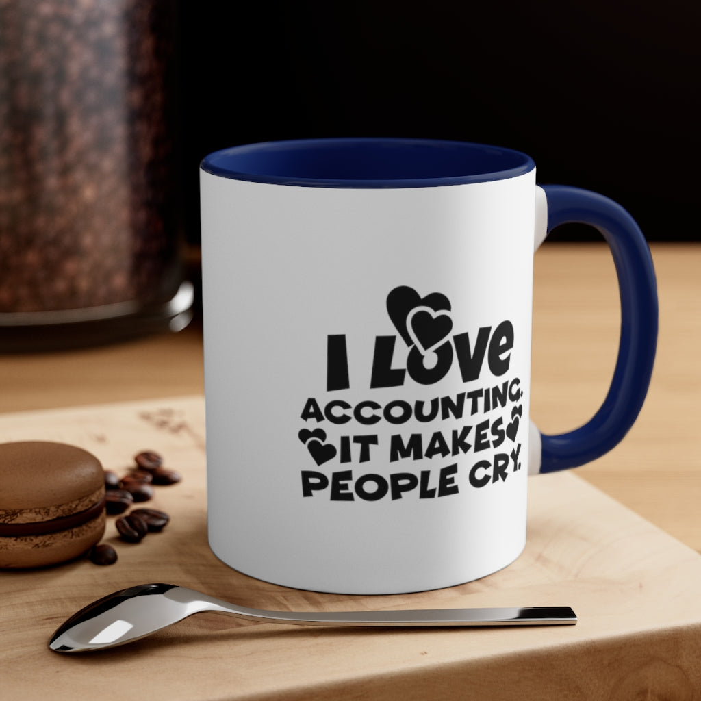 Accounting Makes People Cry | Funny Accountant Mug