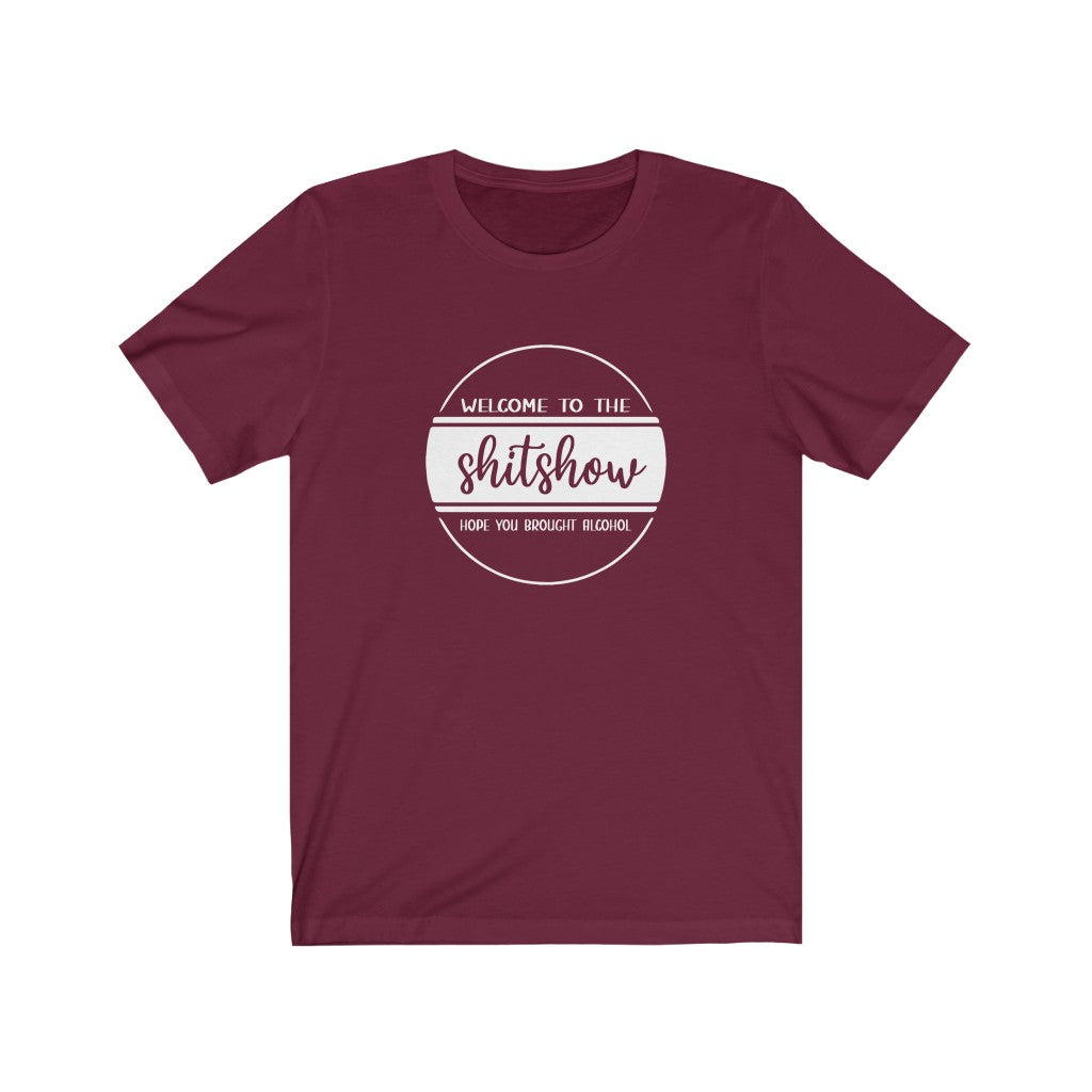 Welcome To The Shitshow | Adult Funny Tshirt