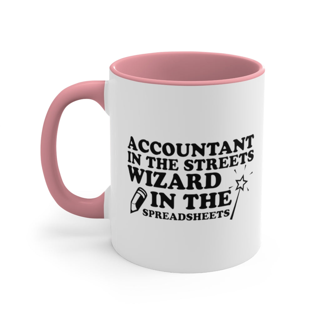 Account in the Streets, Wizard in the Spreadsheets – Funny Accountant Mug | Gag Gifts for Accountants | Funny CPA Mug