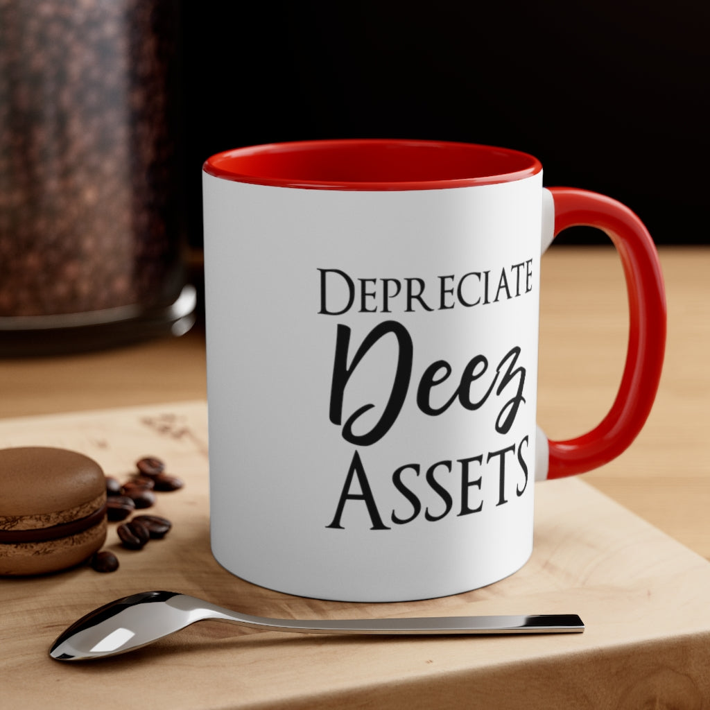 Depreciate Deez Assets | Excuse My Accrued Humor | Funny Coffee Mug | Gifts for accountant | Accountant Coffee Mug