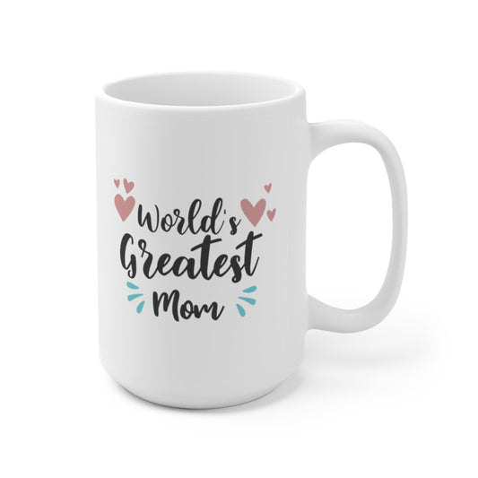 World's Greatest Mom | Mother's day gift | Mother's Day Coffee Mug | mothers day mugs
