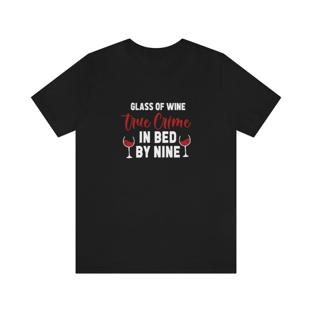 Glass of Wine, True Crime, in Bed By Nine | TV Shows Shirts