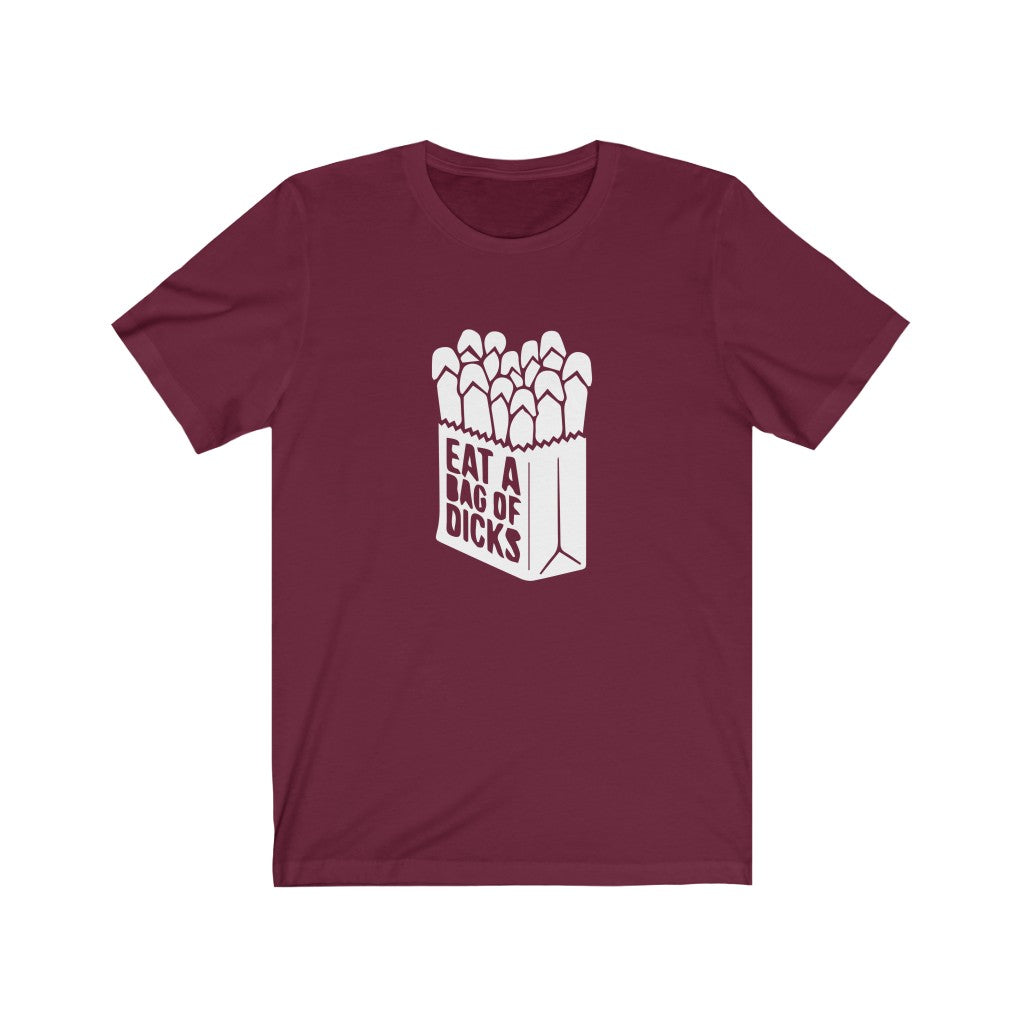 Eat A Bag of Dicks | Adult Funny Tshirt