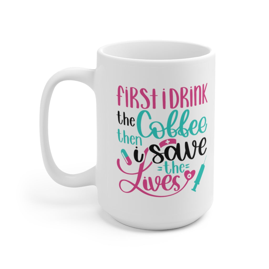 Nurse Coffee Mug | Funny Nurse Coffee Mug | Nurse Gift | Nurse Gift Ideas