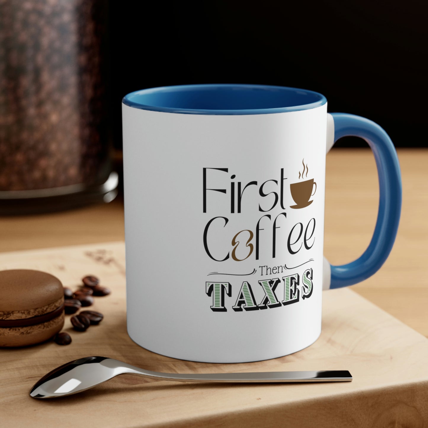 First Coffee Then Taxes | Accountant Coffee Mug