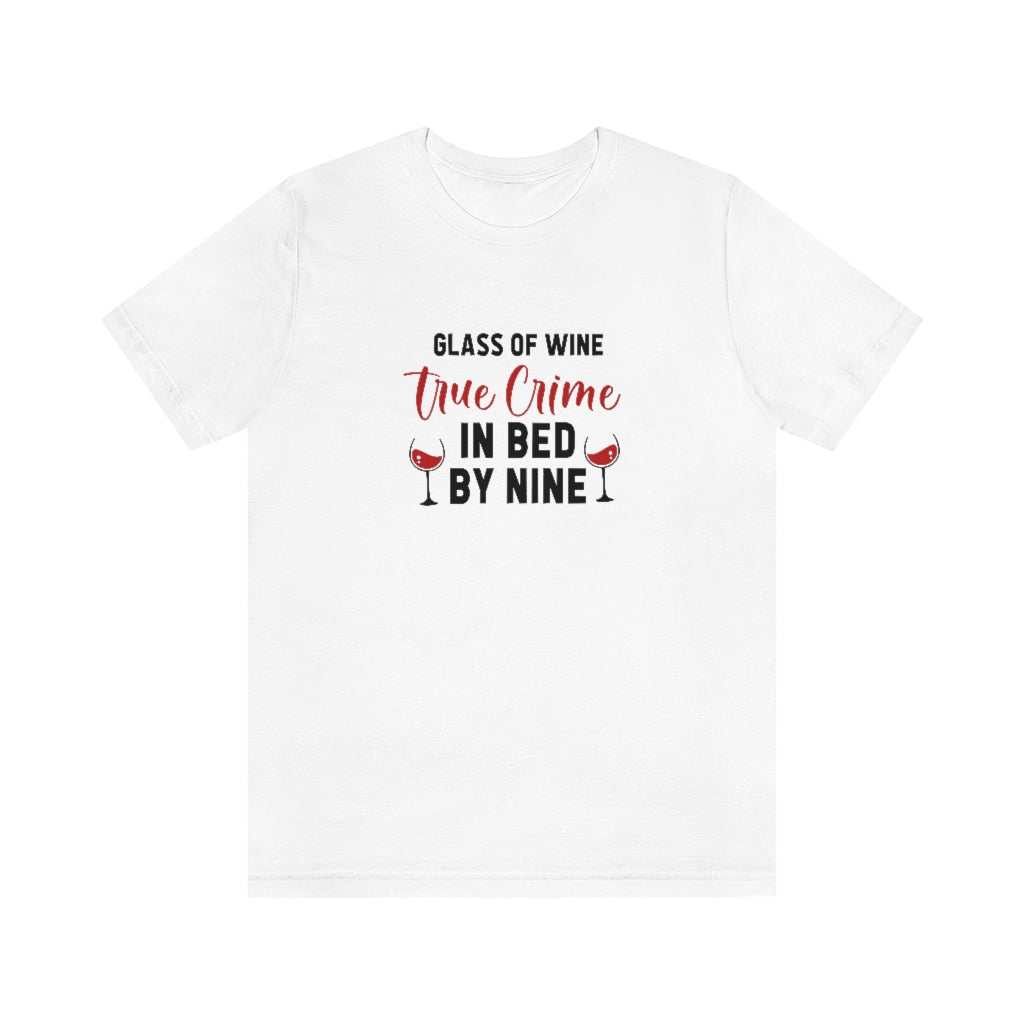 Glass of Wine, True Crime, in Bed By Nine | TV Shows Shirts