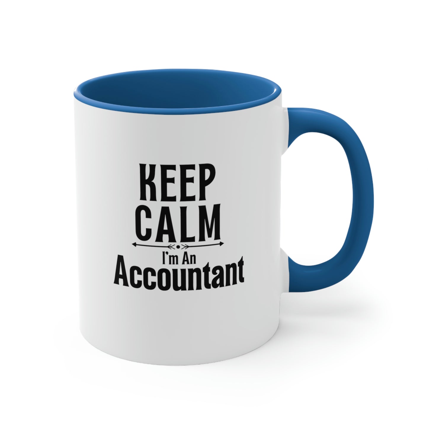 Keep Calm I'm An Accountant | Accountant Coffee Mug