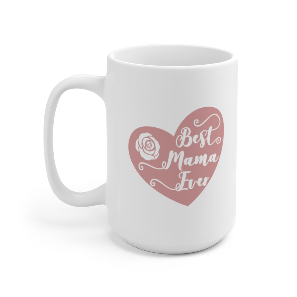 best mama ever | mother's day gift | mother's day coffee mug