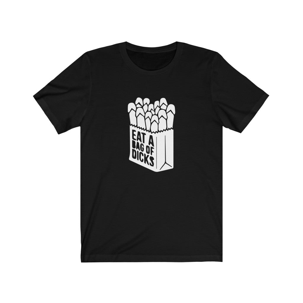 Eat A Bag of Dicks | Adult Funny Tshirt