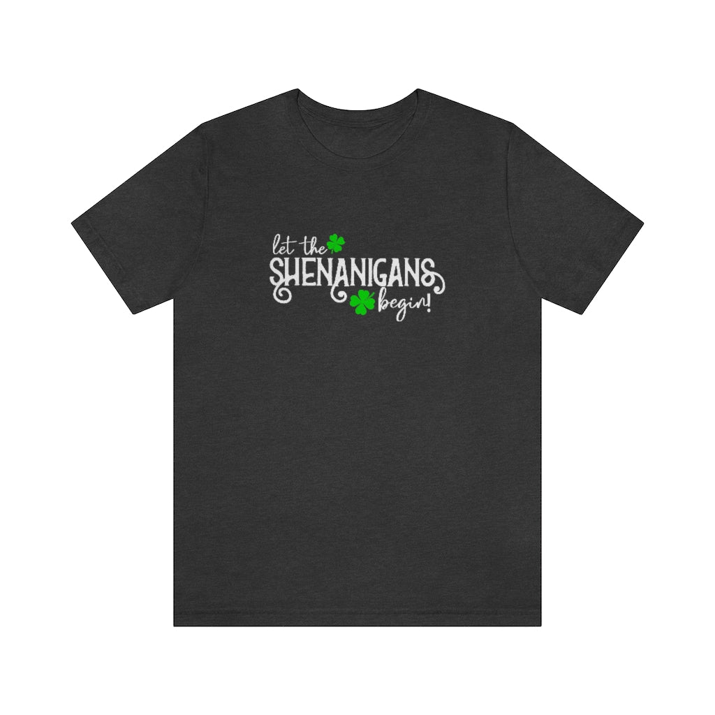 Let the Shenanigans Begin | St Patricks Shirts | Funny St Patrics Shirts