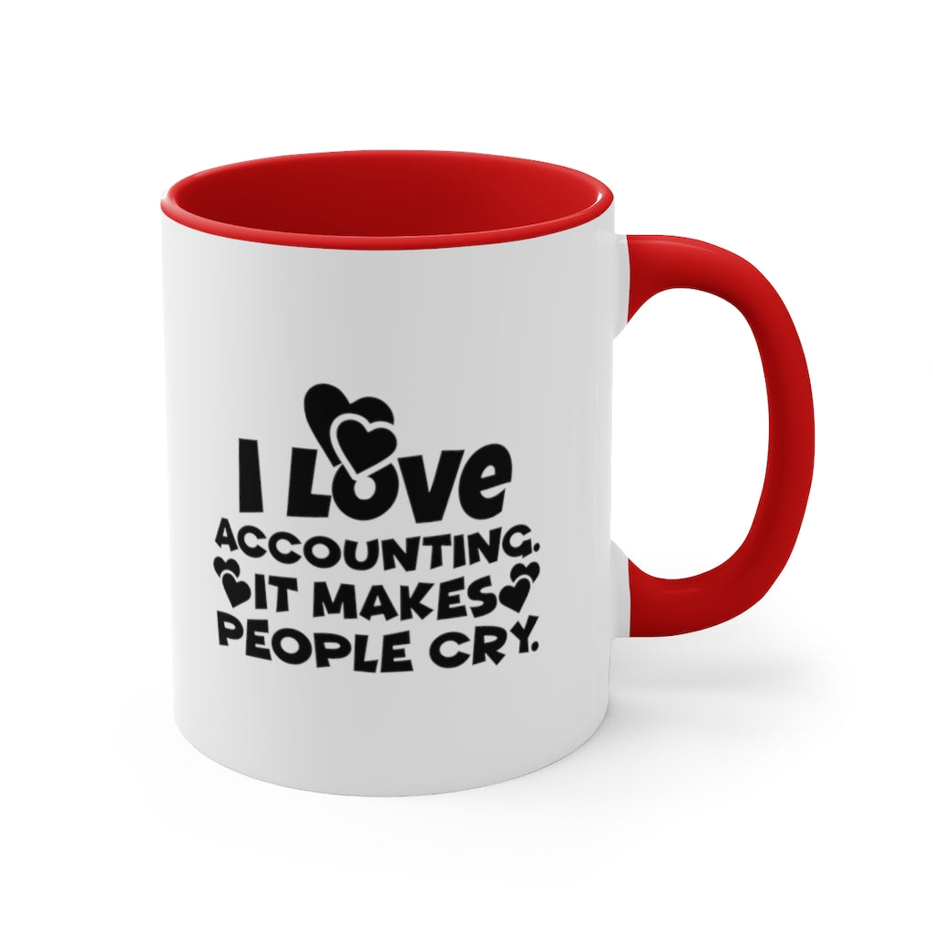 Accounting Makes People Cry | Funny Accountant Mug