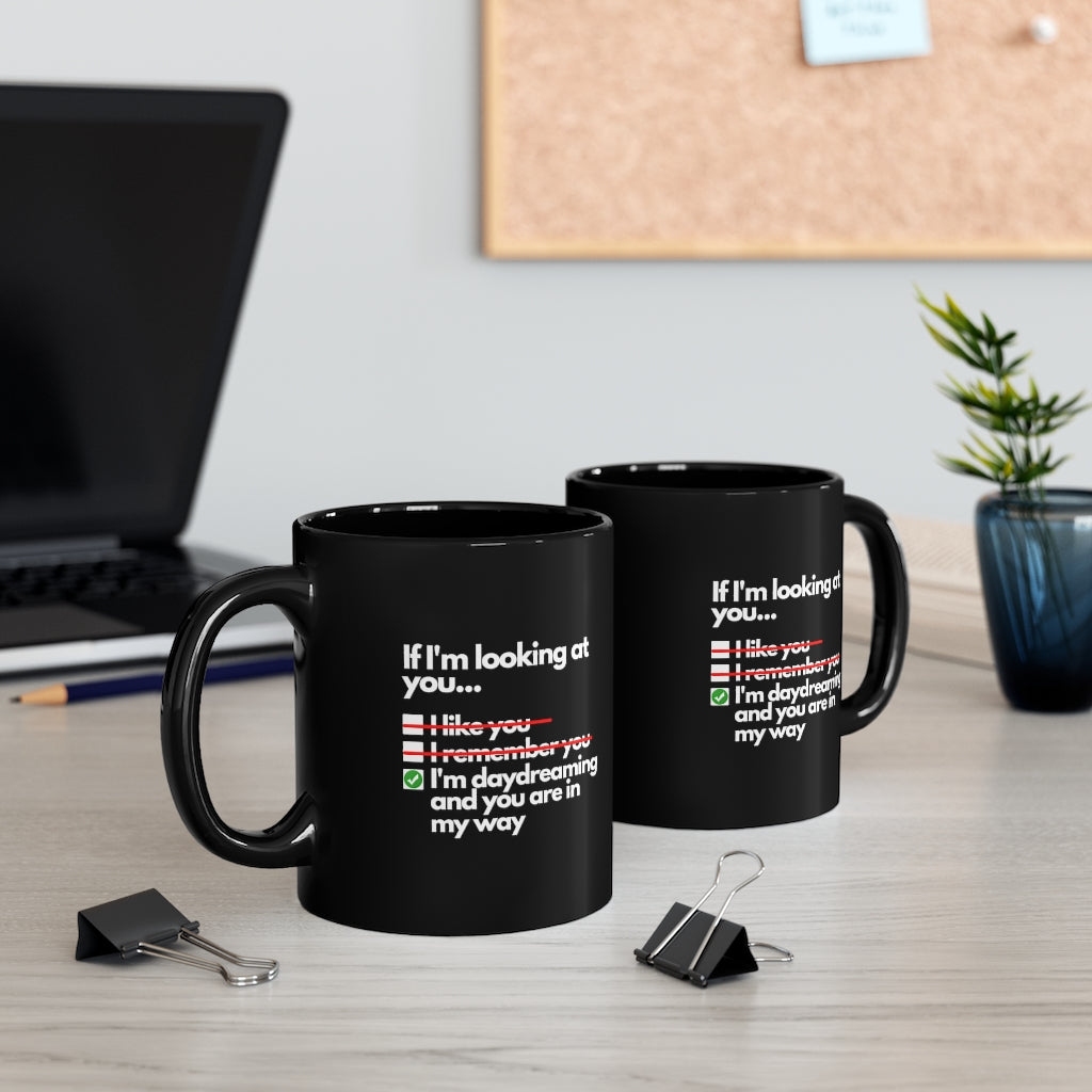 I'm Daydreaming | Sarcastic Coffee Mug