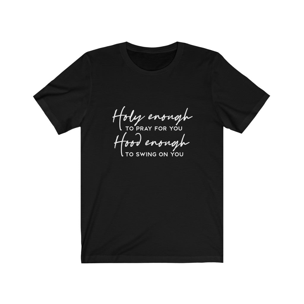 Holy Enough to Pray, Holy Enough to Swing | Sarcastic Tshirt