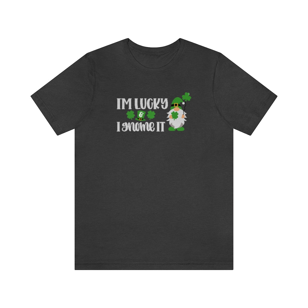 I'm Lucky I Gnome It Shirt | St Patricks Shirts | Funny St Patricks Shirt