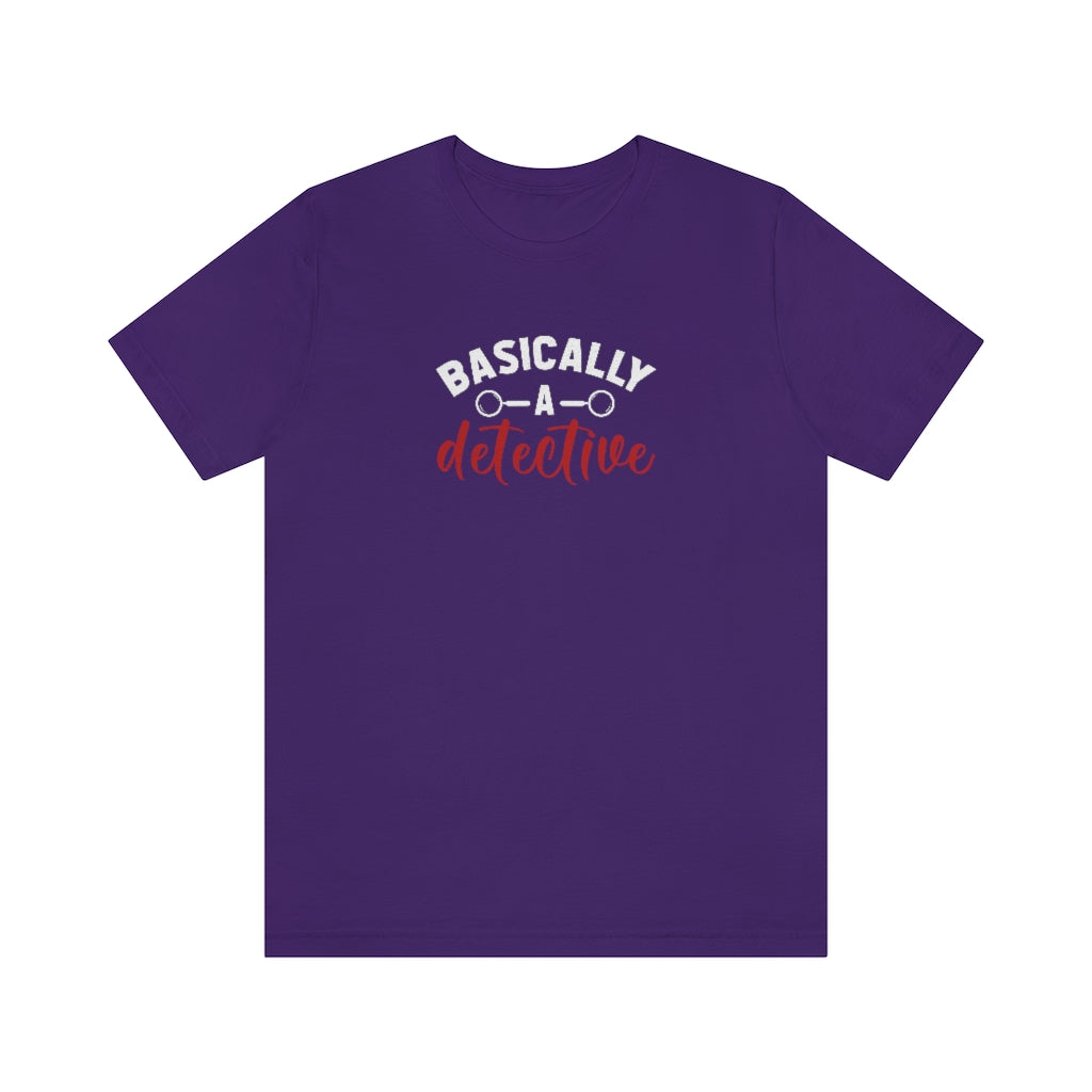 Basically a Detective | TV Shows Shirts