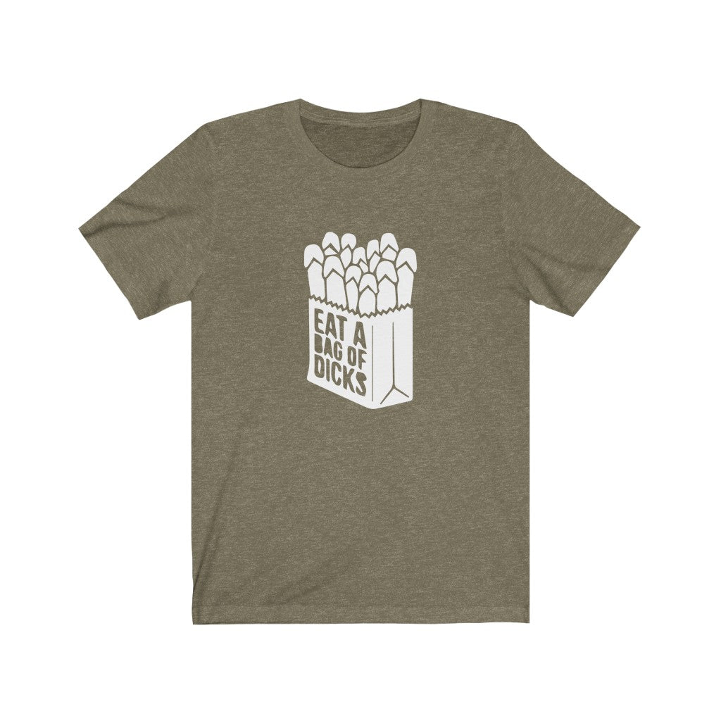 Eat A Bag of Dicks | Adult Funny Tshirt