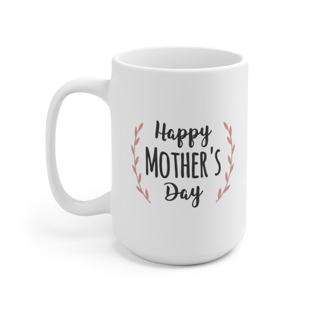happy mother's day | mother's day gift | mother's day coffee mug