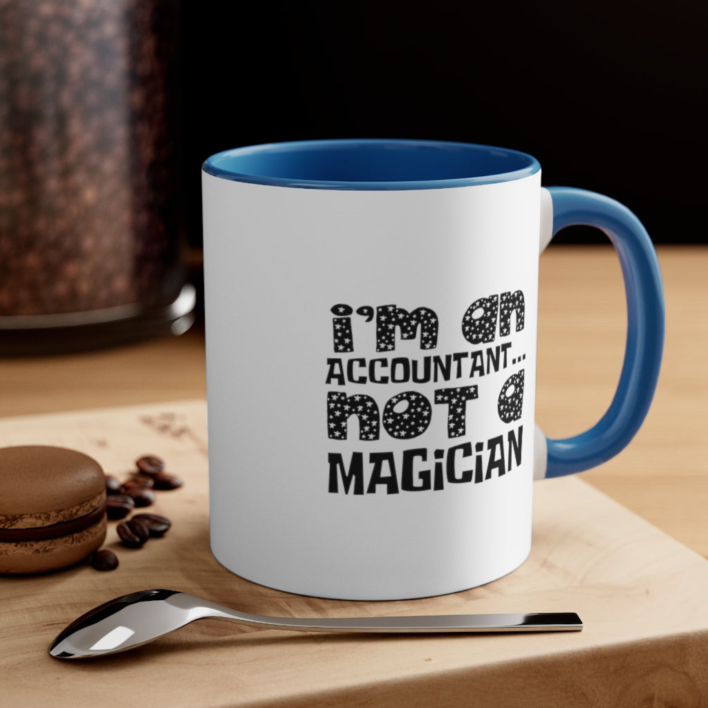 Sarcastic Coffee Mug | Funny Coffee Mug | Gift for accountant | Novelty Coffee Mug