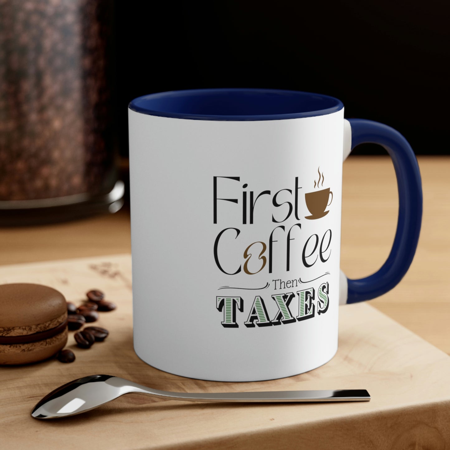 First Coffee Then Taxes | Accountant Coffee Mug