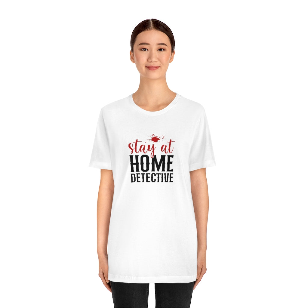 Stay At Home Detective | TV Shows Shirts