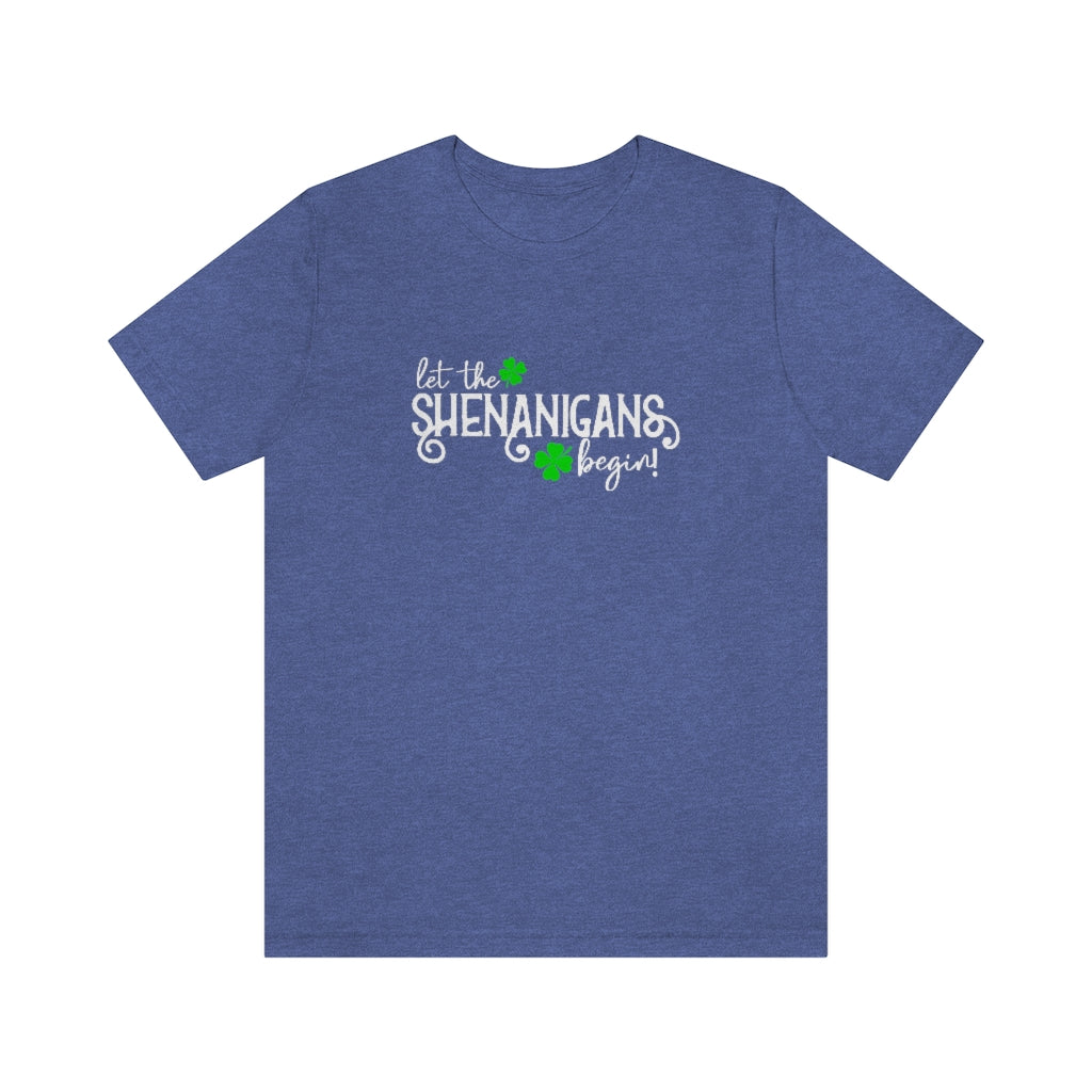 Let the Shenanigans Begin | St Patricks Shirts | Funny St Patrics Shirts