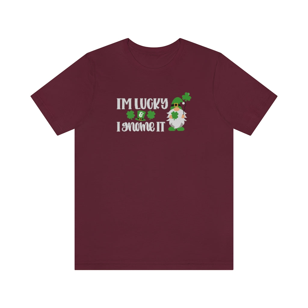 I'm Lucky I Gnome It Shirt | St Patricks Shirts | Funny St Patricks Shirt