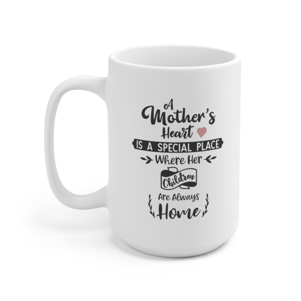 a mother's heart is a special place | mother's day gift | mother's day coffee mug