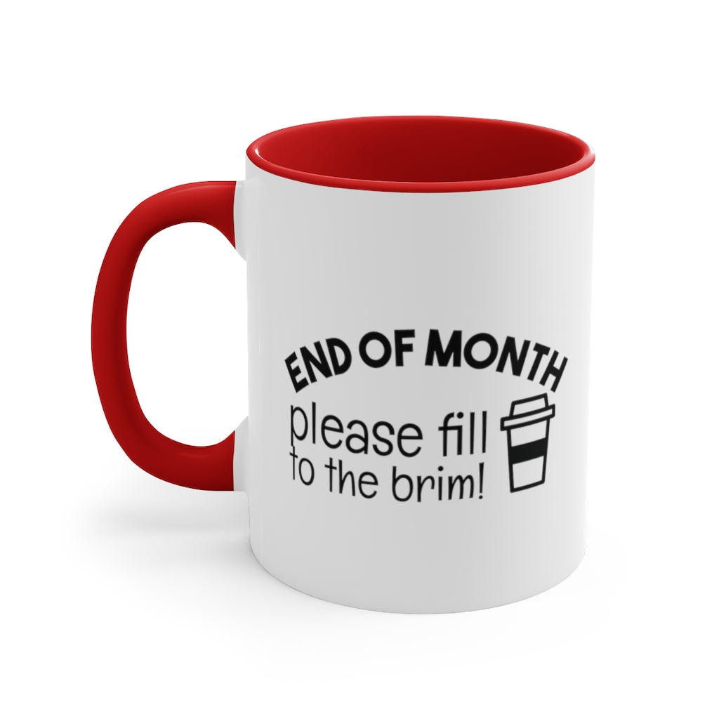 End of the month | Excuse My Accrued Humor | Funny Coffee Mug | Gifts for accountant | Accountant Coffee Mug