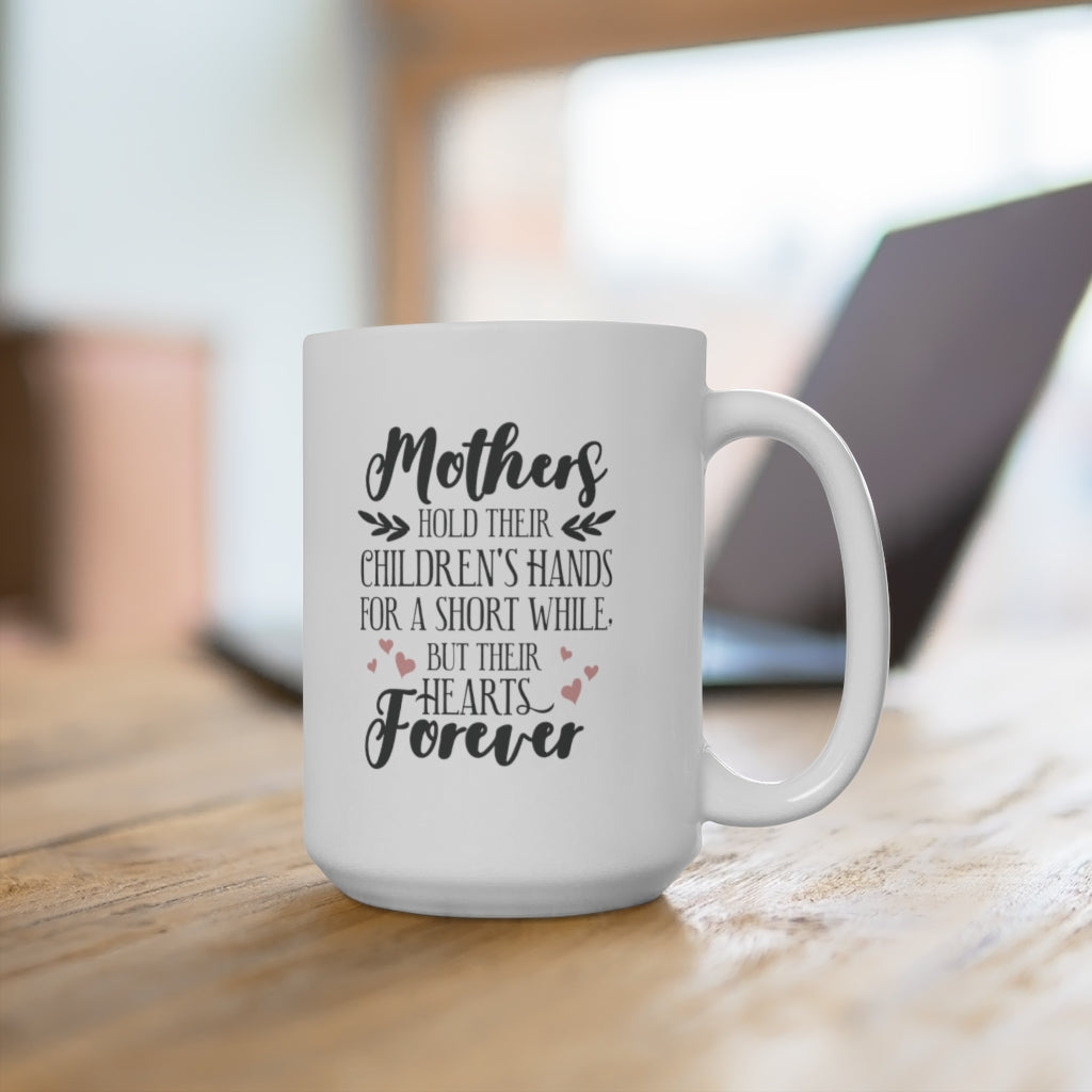 Mothers Hold Their Children's Hands | Mother's day gift | Mother's Day Coffee Mug