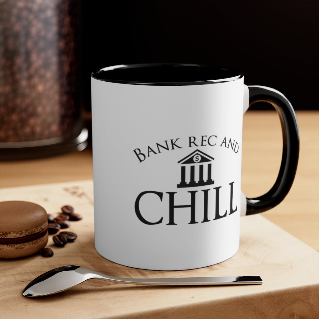 Bank, Rec and Chill | Excuse My Accrued Humor | Funny Coffee Mug | Gifts for accountant | Accountant Coffee Mug