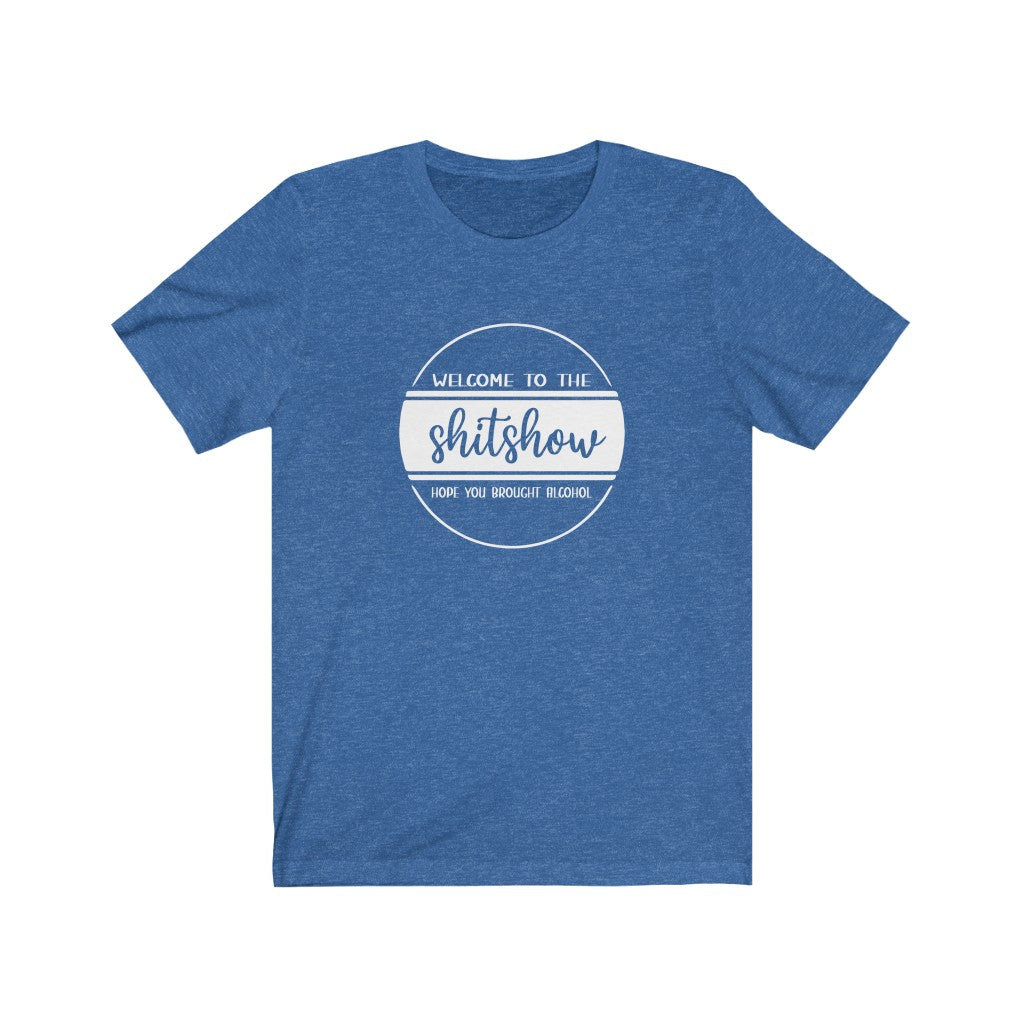 Welcome To The Shitshow | Adult Funny Tshirt