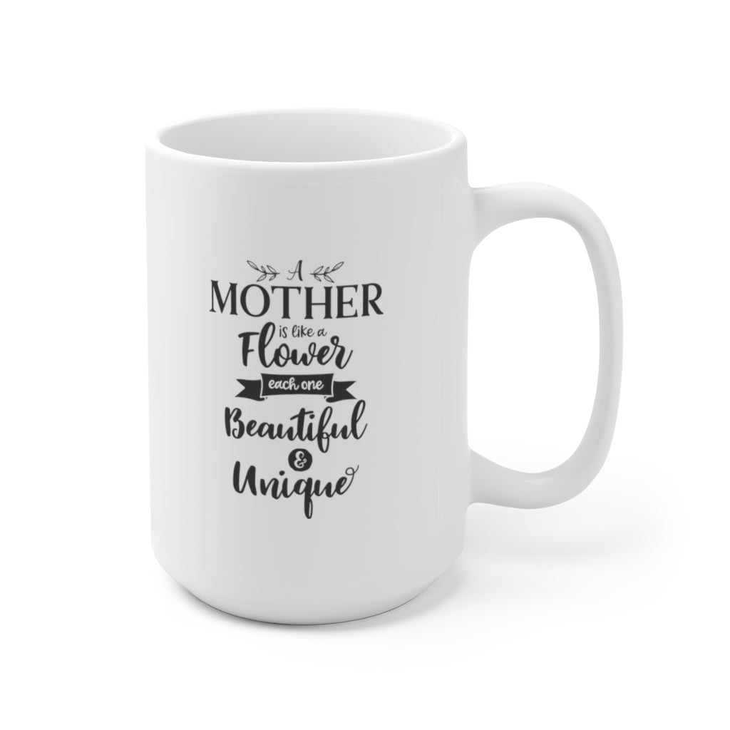 a mother is like a flower | mother's day gift | mother's day coffee mug