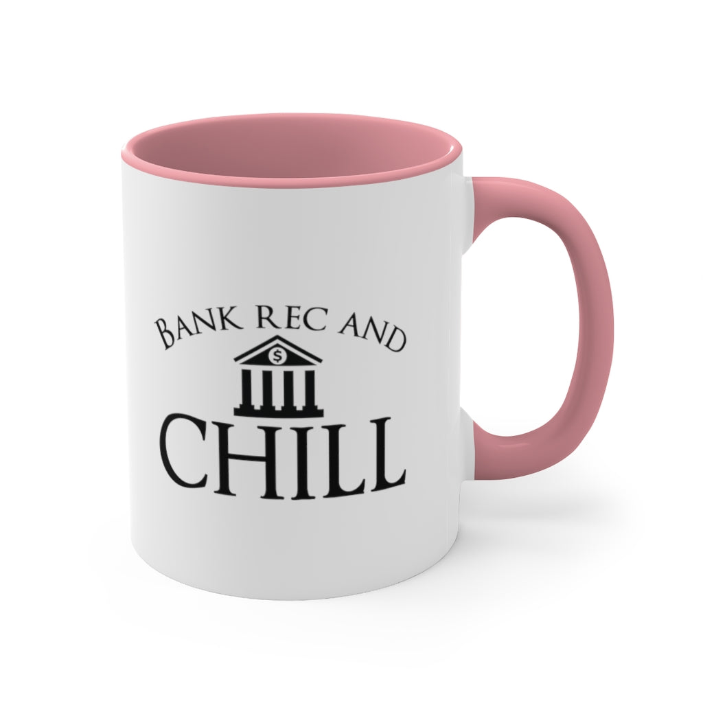 Bank, Rec and Chill | Excuse My Accrued Humor | Funny Coffee Mug | Gifts for accountant | Accountant Coffee Mug