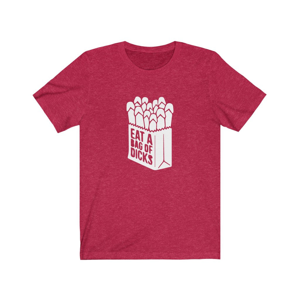 Eat A Bag of Dicks | Adult Funny Tshirt