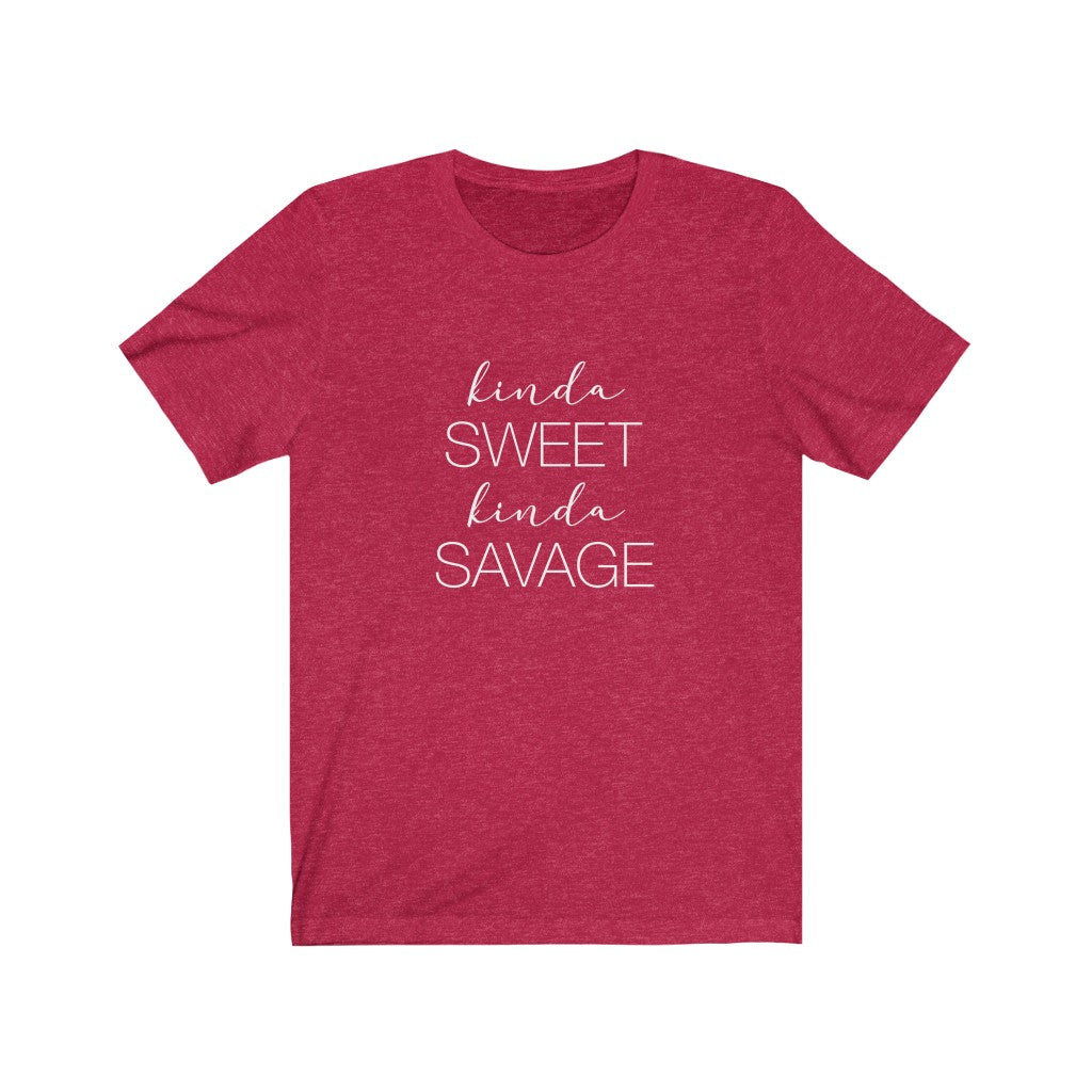 Kinda Sweet, Kinda Savage | Sarcastic Tshirt
