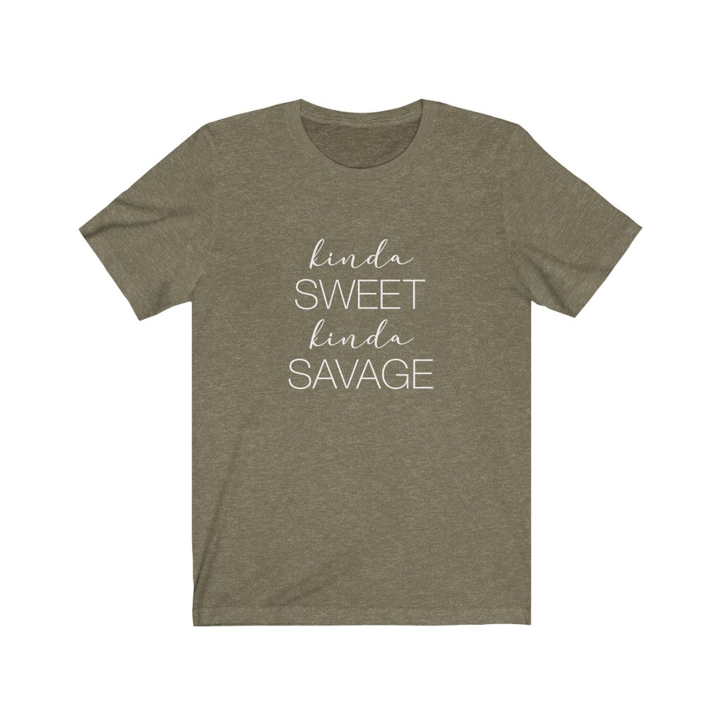 Kinda Sweet, Kinda Savage | Sarcastic Tshirt