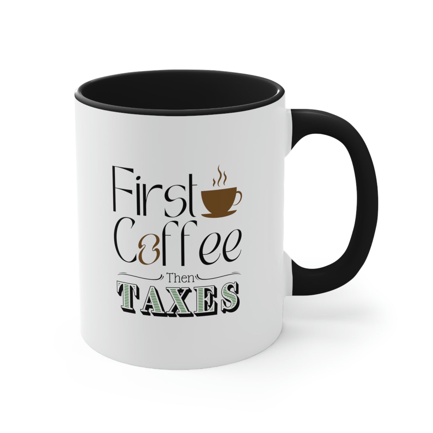 First Coffee Then Taxes | Accountant Coffee Mug