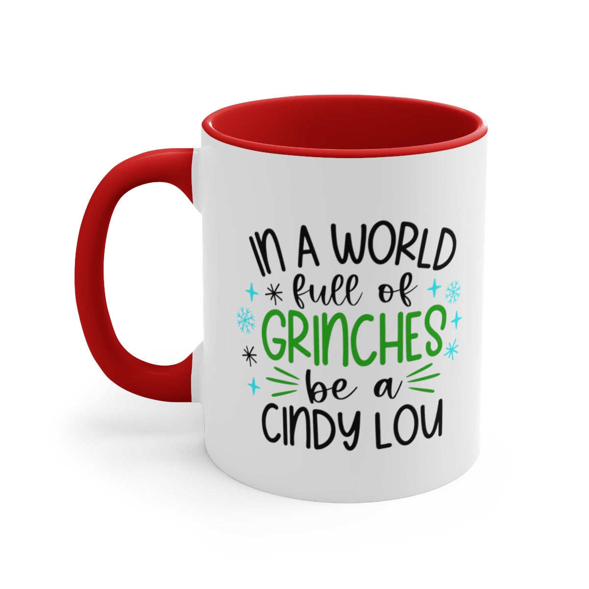 In A World of Grinches be a Cindy Lou| Christmas Coffee Mug