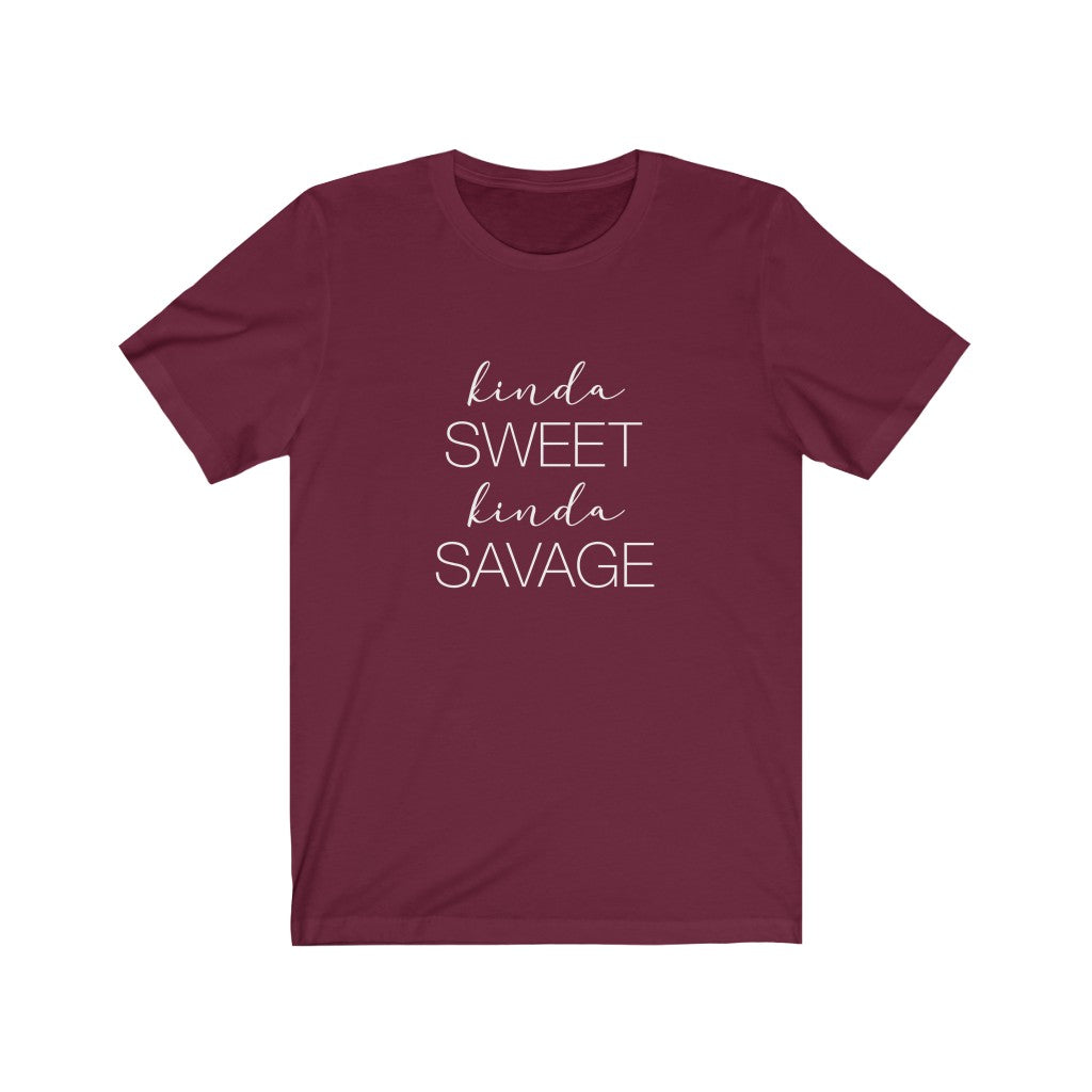 Kinda Sweet, Kinda Savage | Sarcastic Tshirt