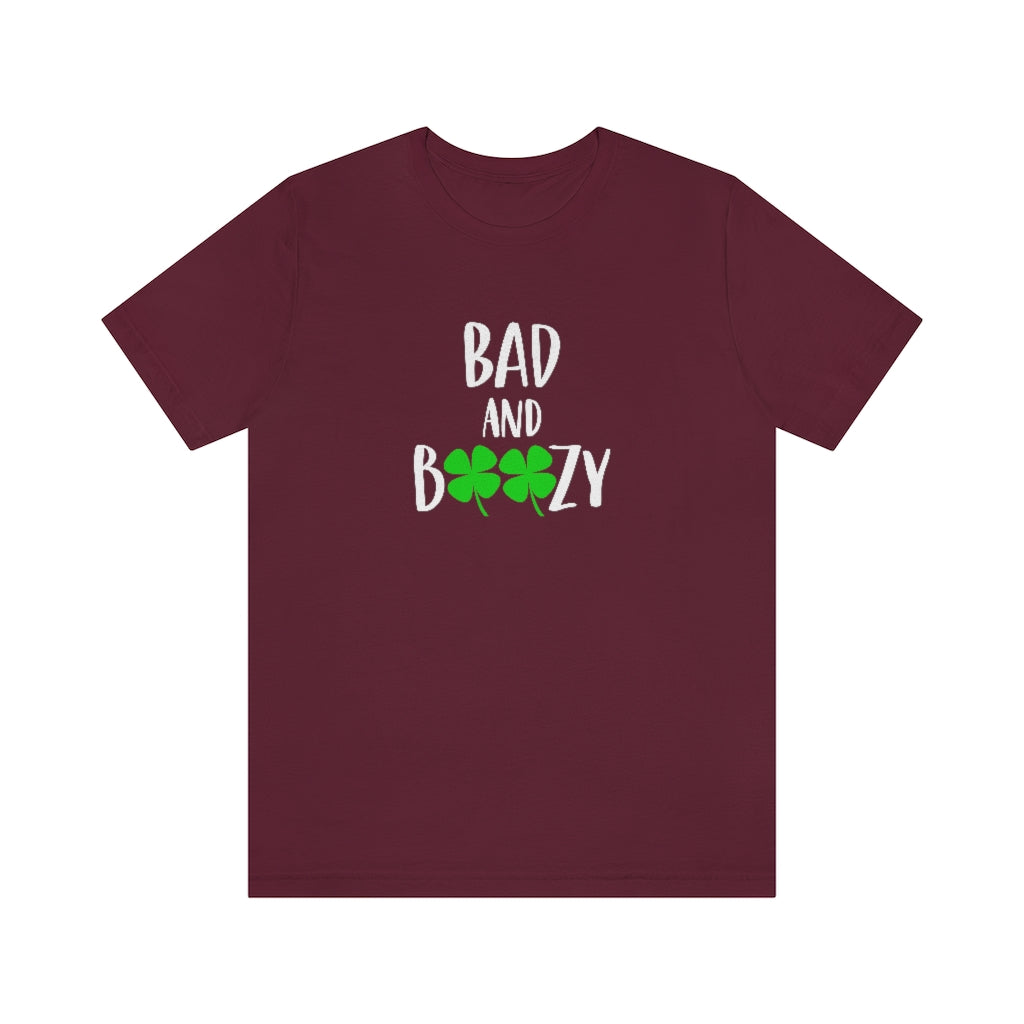 Bad and Boozy | St Patricks Shirts | Funny St Patricks Shirts