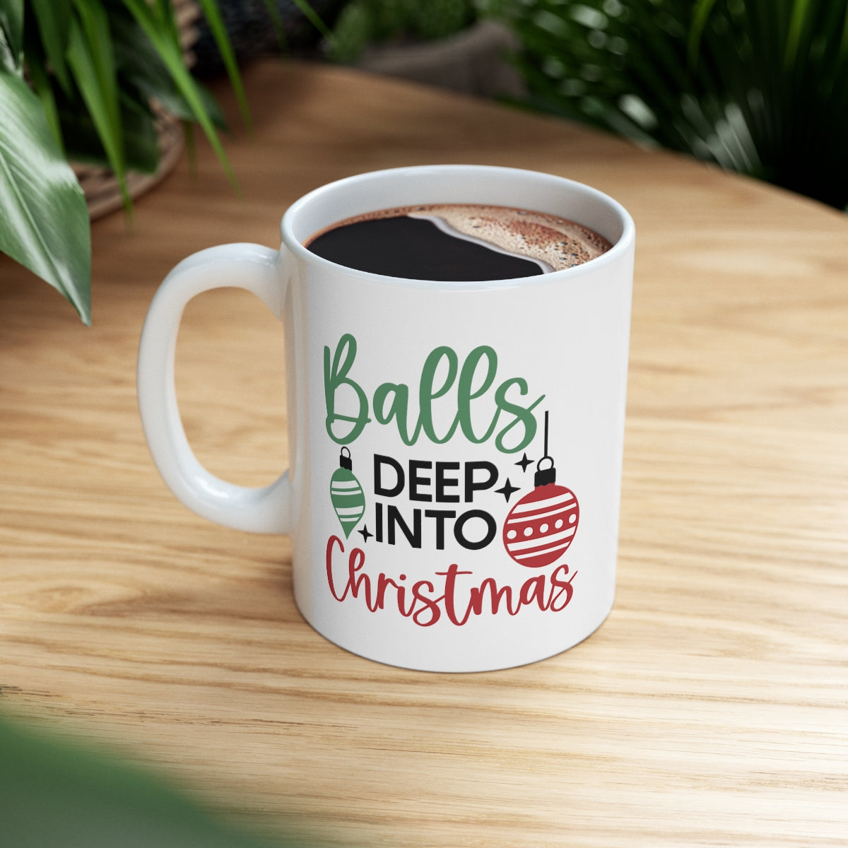 Balls Into Christmas | Christmas Mug