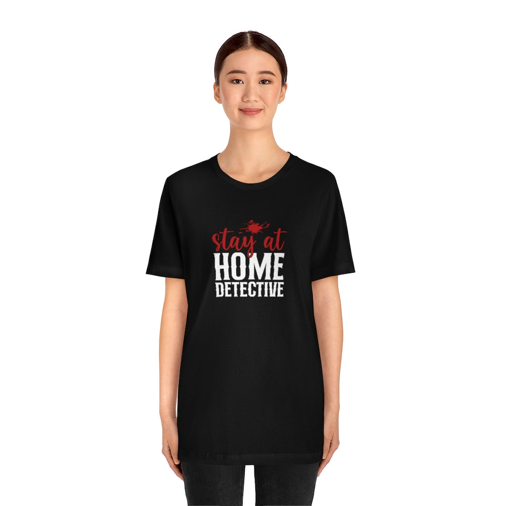 Stay At Home Detective | TV Shows Shirts